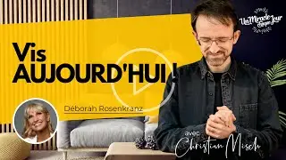 🙌🏻 Vis AUJOURD'HUI !