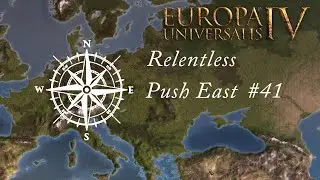 EU 4 Relentless Push East - 41 - Isolate and destroy