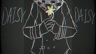 Daisy daisy - Saiouma animatic