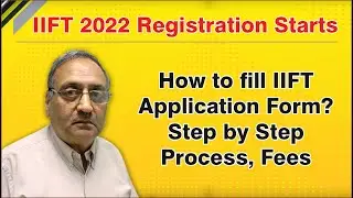 IIFT 2022 Registration Starts; How to fill IIFT Application Form 2022? Step by Step Process, Fees