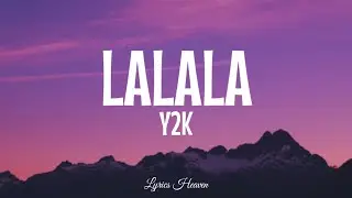 Y2K, bbno$ - Lalala (Lyrics)