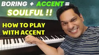 How to Play Piano with Accent for beginners Practise
