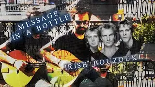 Fernando Barroso - Message in a bottle (Sting) - Irish Bouzouki