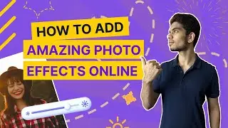 How to Add Amazing Photo Effects Online