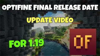 Optifine For Minecraft 1.19 | Final Release Date | Update Video