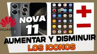 Como Aumentar o Disminuir el Tamaño de los Iconos en Huawei Nova 11 Pro - 11i y 11 Se