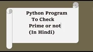 2. Python program to check whether number is prime or not .