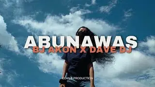 ABUNAWAS | BJ AKON X DAVE DJ