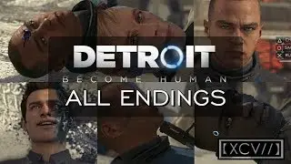 Detroit: Become Human ¦ 'Freedom March' ALL ENDINGS (PC,PS4) 60fps |【XCV//】