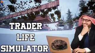 Арабские игры в раннем доступе | Trader life simulator #1