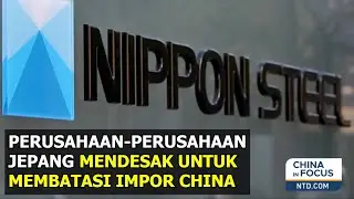 Perusahaan-Perusahaan Jepang Mendesak untuk Membatasi Impor Baja China
