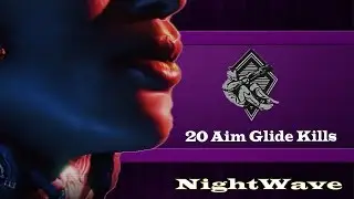 Nightwave: 20 Aim Glide Kills