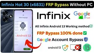 Infinix Hot 30 (X6831) FRP Bypass Without PC Android 13 Google Account, Apps not working New Trick ✅