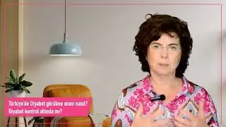 Türkiyede Diyabet görülme oranı nasıl- Diyabet kontrol altında mı?