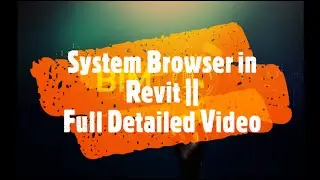 System browser in Revit || Full Detailed Video