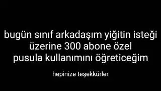 300 abone özel pusula kullanımı | ders özeti kaptanı derya lisesi TDA