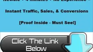 Newbie + 4 minutes + No Experience = Instant Traffic, Sales, & Conversions Proof Inside - Must See!