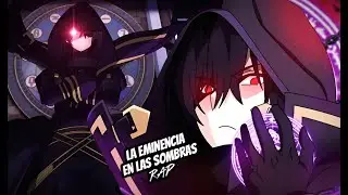 Cid Kagenou Rap (Shadow) | The eminence in shadow | Escondido entre las sombras