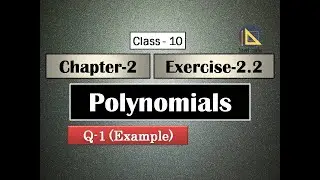 Chapter 2 Exercise 2.2 | Examples | Polynomials Class 10 Ncert Maths