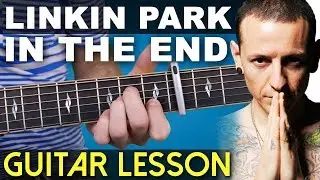 In The End | Linkin Park | BEGINNER FRIENDLY | Guitar Lesson