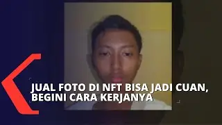 Jual Swafoto di NFT, Ghozali Raup Cuan Miliaran Rupiah , Begini Cara Kerjanya!
