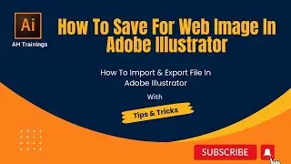 How To Save for Web in illustrator - How to Save JPEG file - How to Import & Export in illustrator