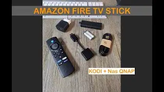 AMAZON Fire TV Stick + App KODI + Configurazione NAS QNAP TS251D