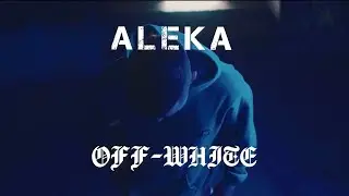 ALEKA - OFF-WHITE (Official Video)