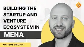The Middle East Is Heating Up: Amir Farha of COTU Ventures Raised $54M To Invest In MENA Startups
