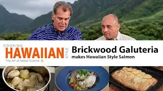 Brickwood Galuteria makes Hawaiian Style Salmon and Sausage & Clams