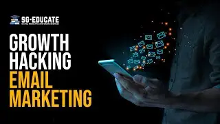 WHAT IS GROWTH HACKING | GROWTH HACKING MARKETING | DIGITAL MARKETING | SG EDUCATE