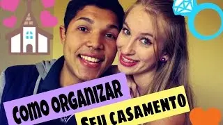 COMO ORGANIZAR SEU CASAMENTO