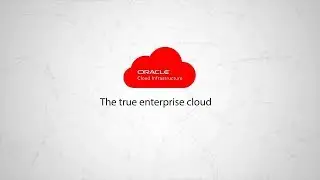 Oracle Cloud Infrastructure Overview - The true enterprise cloud