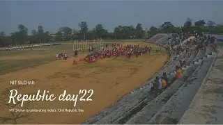 Republic Day Celebration'22 || NIT Silchar