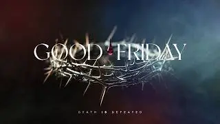 Good Friday At Cornerstone | April 3, 2026