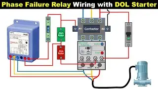 A Step-by-Step Guide to do connection of Phase Failure Relay with DOL Starter,  