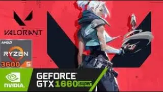 Valorant but at Lowest settings : RYZEN 5 3600 and GTX 1660 SUPER 