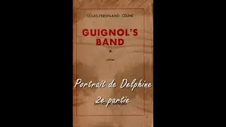 Portrait de Delphine - 2e partie - Guignol's band de Louis-Ferdinand CÉLINE