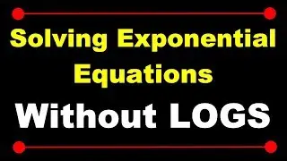Solving Exponential Equations without Logarithms