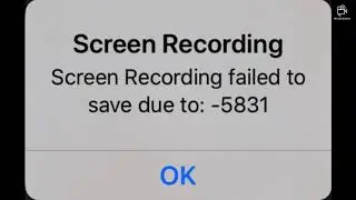 Screen Recording Failed To Save Due To: -5831
