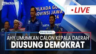 🔴LIVE: Ketum Partai Demokrat AHY Umumkan Rekomendasi Calon Kepala Daerah yang Diusung di Pilkada