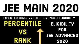 JEE MAIN 2020 | Percentile Vs Rank | Exact Rank | January 2020 | JEE Main result and Rank