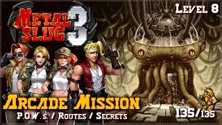 Metal Slug 3 [ARCADE] - Arcade Mission  / Level-8 / Secrets, Routes & Prisoners of War (P.O.W.'s)