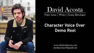 David Acosta - Character Voice Over Demo Reel