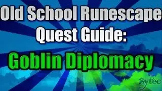 OSRS: Quest: Goblin Diplomacy - Commentary-WalkThrough