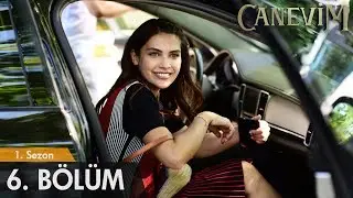 Canevim 6. Bölüm