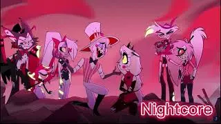 Hazbin Hotel | Finale | Nightcore