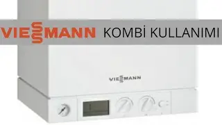 VİESSMANN KOMBİ KULLANIMI NASIL OLUR? | Viessmann kombi bakımı
