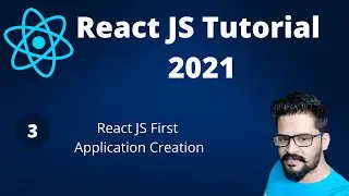 03 First Application Creation | React JS Tutorial 2021 | NAVEEN SAGGAM