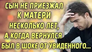 Сын не приезжал к матери несколько лет, а когда вернулся был в шоке от увиденного...